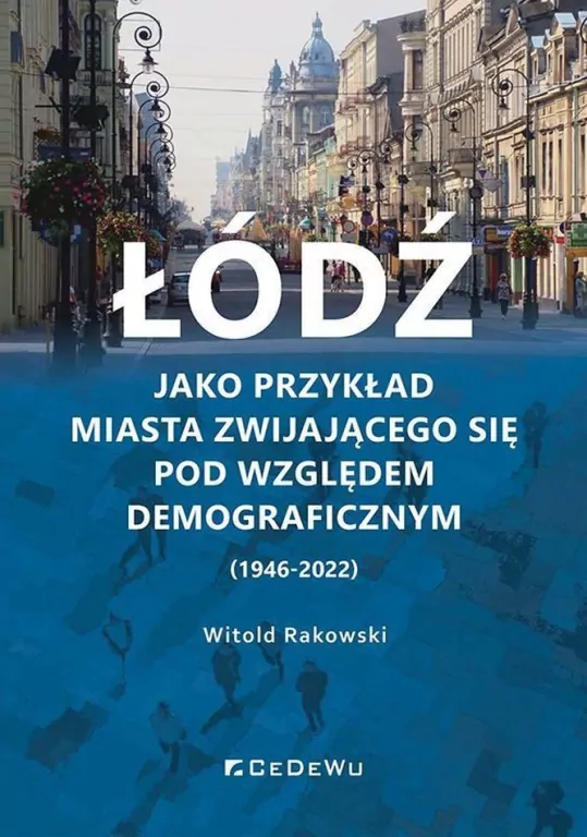 Łódź jako przykład miasta zwijającego... - tantis.pl