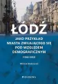 Łódź jako przykład miasta zwijającego... - tantis.pl