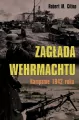 Zagłada Wehrmachtu. Kampanie 1942 roku - tantis.pl