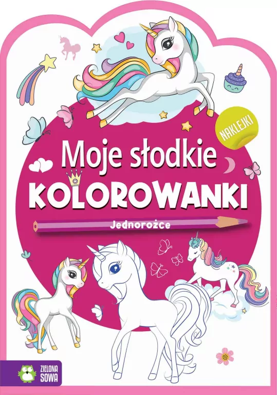 Jednorożce. Moje słodkie kolorowanki - tantis.pl