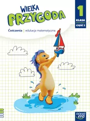 Wielka przygoda. Edukacja matematyczna. Ćwiczenia. Część 2. Klasa 1