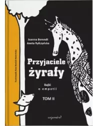 Przyjaciele żyrafy. Bajki o empatii. Tom 2
