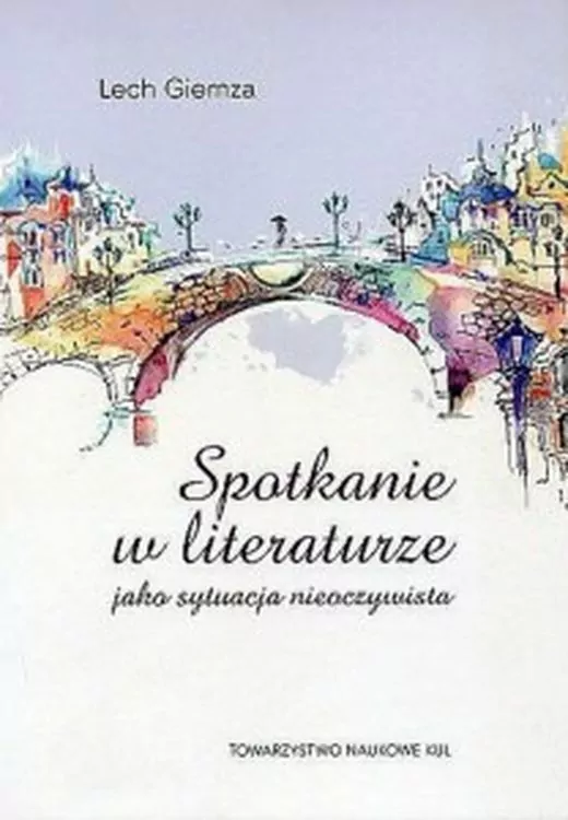 Spotkanie w literaturze jako sytuacja nieoczywista - tantis.pl
