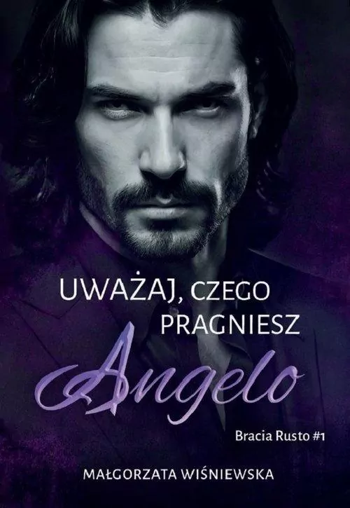 Uważaj, czego pragniesz. Angelo - tantis.pl