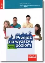 Przejdź na wyższy poziom. Podręcznik do nauki języka polskiego dla obcokrajowców dla poziomu B2/C1 - tantis.pl
