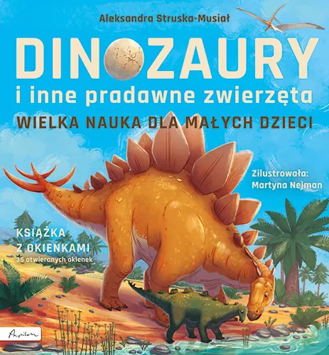 Dinozaury i inne pradawne zwierzęta. Wielka nauka dla małych dzieci - tantis.pl