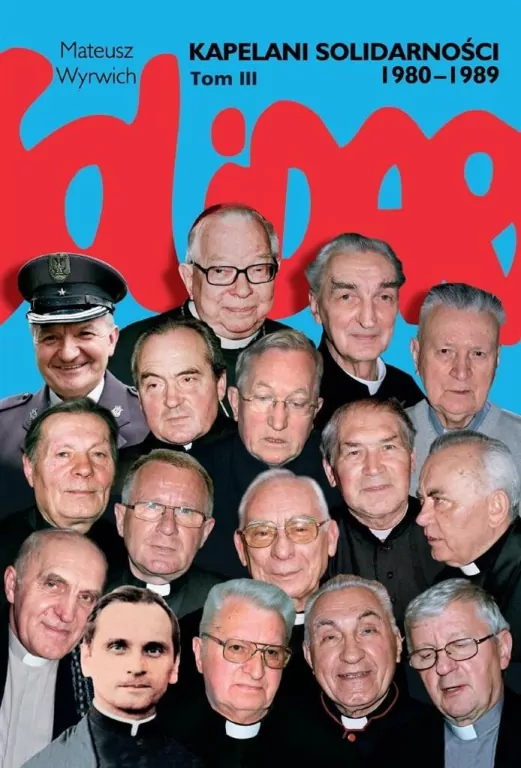 Kapelani Solidarności 1980-1989. Tom 3 - tantis.pl