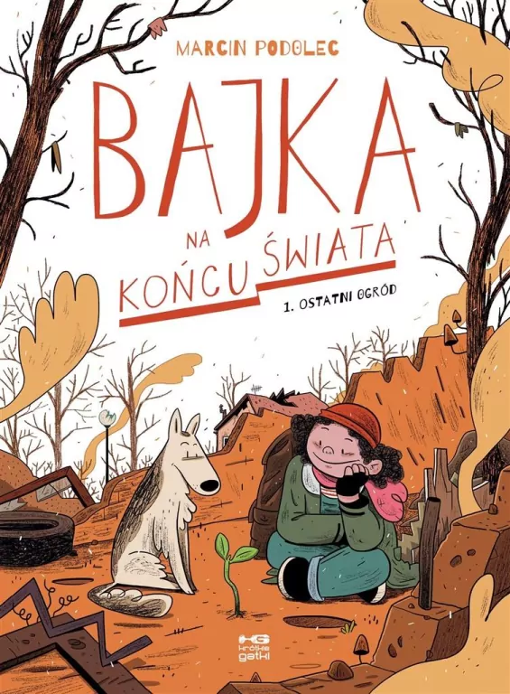 Ostatni ogród. Bajka na końcu świata. Tom 1 - tantis.pl