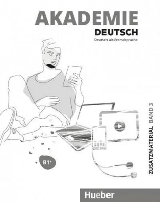 Akademie Deutsch. B1+. Zusatzmaterial. Band 3