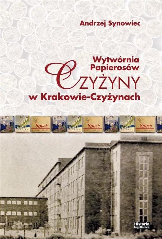 Wytwórnia Papierosów Czyżyny w Krakowie-Czyżynach - tantis.pl
