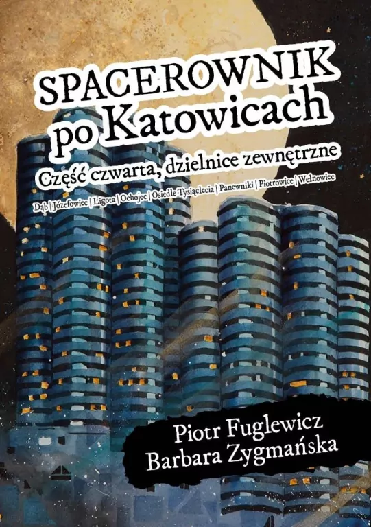 Spacerownik po Katowicach dzielnice zewnętrzne - tantis.pl