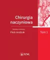 Chirurgia naczyniowa. Tom 1 - tantis.pl