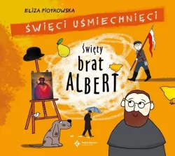 Święty Brat Albert. Święci uśmiechnięci. Audiobook