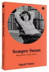 Sempre Susan. Wspomnienie o Susan Sontag