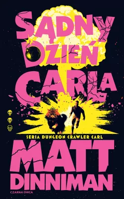 Fantastyka - Sądny dzień Carla. Dungeon Crawler Carl. Tom 2