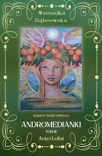 Avia i Lotni. Andromedianki. Tom 3 - tantis.pl