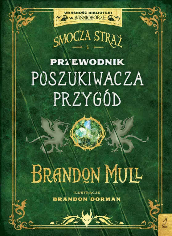Smocza Straż. Przewodnik poszukiwacza przygód. Baśniobór - tantis.pl