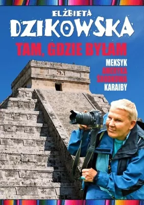 Meksyk, Ameryka Środkowa, Karaiby. Tam, gdzie byłam