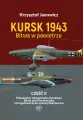Kursk 1943. Bitwa w powietrzu cz.2 Południowy... - tantis.pl