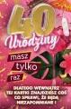 Karnet Urodziny z nakładką na butelkę 40 - tantis.pl