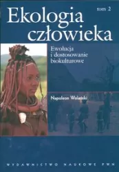 Ekologia człowieka Podstawy ochrony środowiska i zdrowia człowieka Tom 2