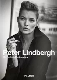 Peter Lindbergh. On Fashion Photography. 40th Ed. wer. angielska - tantis.pl