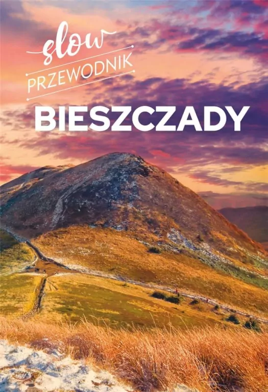 Slow przewodnik. Bieszczady - tantis.pl