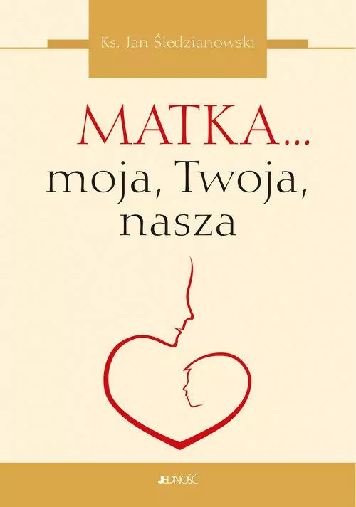 Matka... moja, Twoja, nasza - tantis.pl