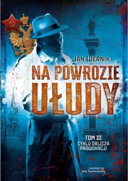Oblicza prowokacji, Na powrozie ułudy. Tom 3 - tantis.pl