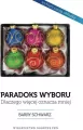 PARADOKS WYBORU DLACZEGO WIĘCEJ OZNACZA MNIEJ (BOMBKI) - tantis.pl