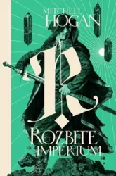 Rozbite imperium. Hierarchia Magii. Tom 3