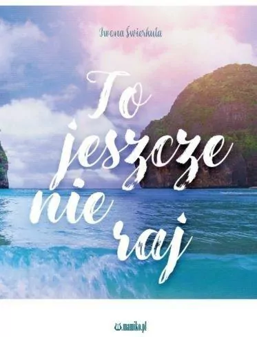 To jeszcze nie raj - tantis.pl