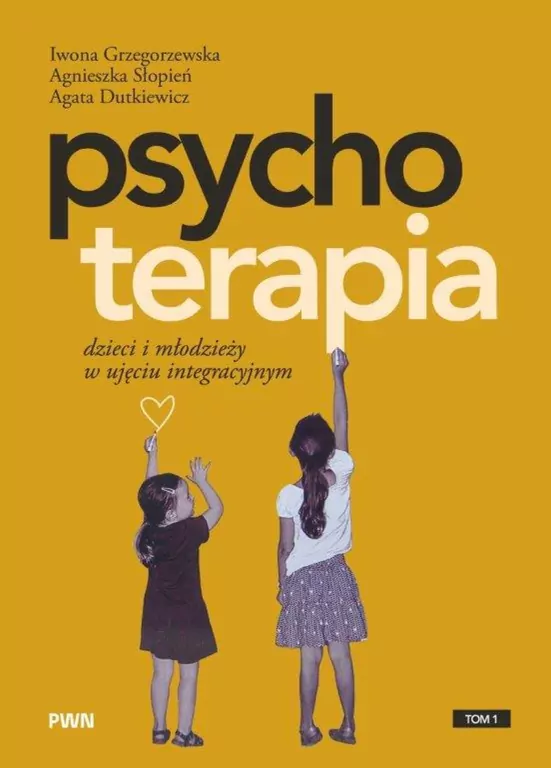 Psychoterapia dzieci i młodzieży w ujęciu integracyjnym - tantis.pl