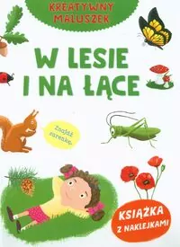 W lesie i na łące. Kreatywny maluszek - tantis.pl