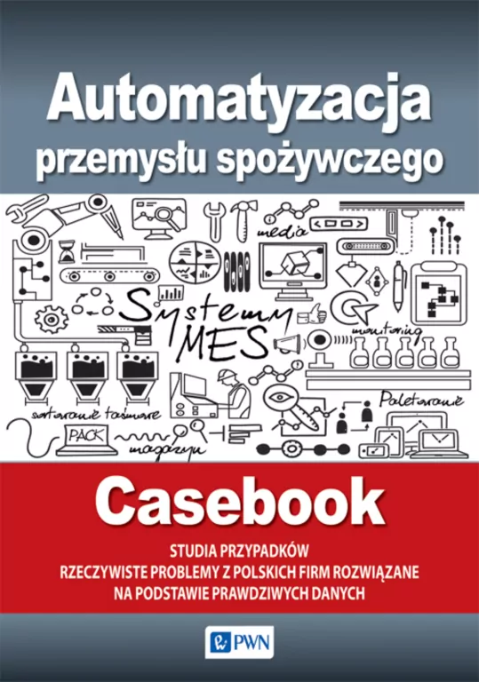 Automatyzacja przemysłu spożywczego. Casebook - tantis.pl