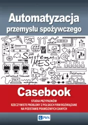 Automatyzacja przemysłu spożywczego. Casebook