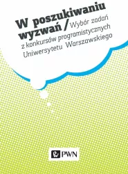 W poszukiwaniu wyzwań. Wybór zadań z konkursów programistycznych Uniwersytetu Warszawskiego