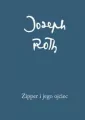 Zipper i jego ojciec. Joseph Roth. Dzieła zebrane - tantis.pl