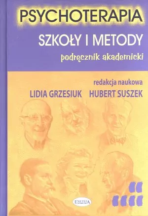 Psychoterapia. Szkoły i metody. Podręcznik akademicki - tantis.pl
