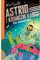Atak Kosmoślimaków! Astrid i Kosmiczni Kadeci. Tom 1 - tantis.pl