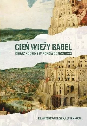 Cień wieży Babel. Obraz rodziny w ponowoczesności - tantis.pl