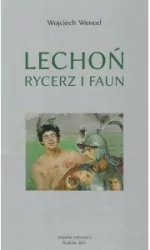 Lechoń. Rycerz i faun. Biografia poety