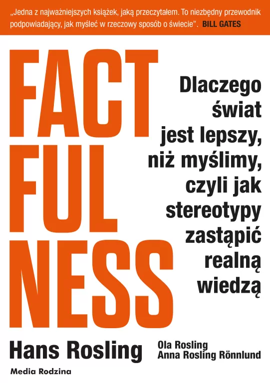 Factfulness. Dlaczego świat jest lepszy niż myślimy… - tantis.pl