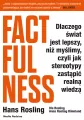 Factfulness. Dlaczego świat jest lepszy niż myślimy… - tantis.pl