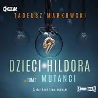 Mutanci. Dzieci Hildora. Tom 1. Audiobook