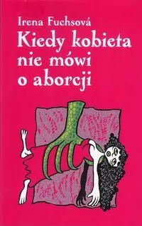 Kiedy kobieta nie mówi o aborcji - tantis.pl