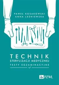 Technik sterylizacji medycznej. Testy egzaminacyjne - tantis.pl