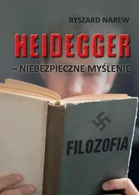 Heidegger. Niebezpieczne myślenie - tantis.pl