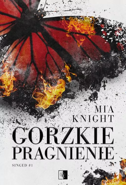 Gorzkie pragnienie. Singed. Tom 1 - tantis.pl