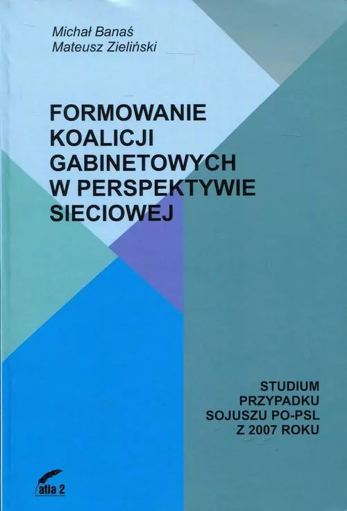 Formowanie koalicji gabinetowych w perspektywie sieciowej - tantis.pl